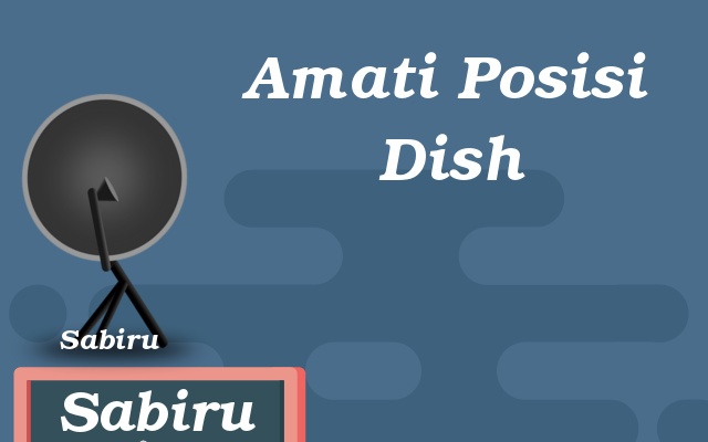5 Cara Mengatasi Sinyal Parabola Hilang Yang Ampuh Amati Posisi Dish