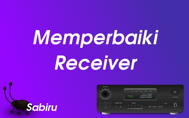 2 Cara Memperbaiki Receiver Parabola Paling Ampuh Memperbaiki Receiver atau Decoder
