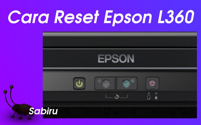 2 Cara Reset Printer Epson L360 Paling Mudah 2022 Cara Reset Printer Epson L360