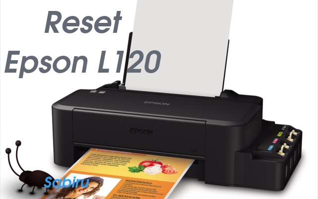 Reset Printer Epson L120 Anti Gagal Edisi 2022 Reset Epson L120