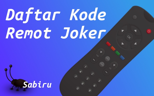 Kode Remot Joker Untuk Semua TV dan Decoder 2022 Daftar Kode Remot Joker