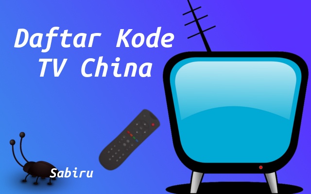 Data Kode Remot TV China Paling Lengkap Edisi 2022 Daftar Kode Remot TV China