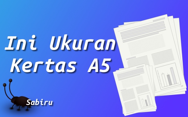 Ukuran Kertas A5 Dalam Berbagai Satuan Edisi 2022 Ini Ukuran Kertas A5