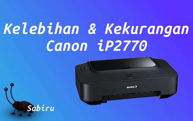 Cara Reset Canon iP2770 Manual dan Software 2022 Plus Minus Canon iP2770