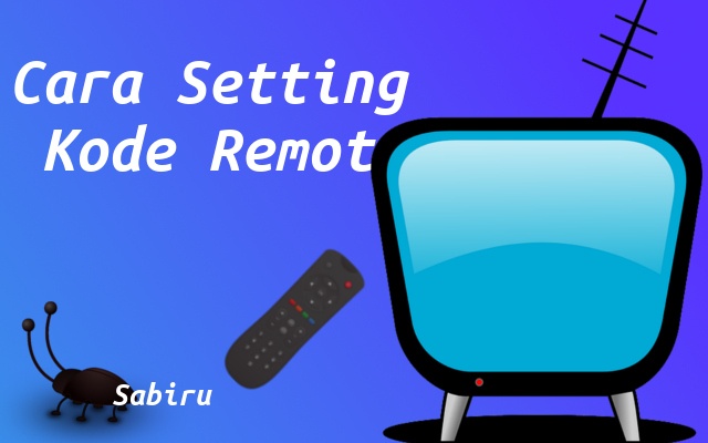 Data Kode Remot TV China Paling Lengkap Edisi 2022 Setting Kode Remot TV China
