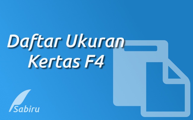 Mengatur Ukuran Kertas F4 Dalam Berbagai Satuan Daftar Ukuran Kertas F4