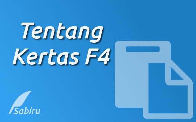 Mengatur Ukuran Kertas F4 Dalam Berbagai Satuan Tentang Kertas F4