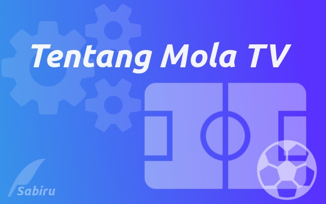 Frekuensi Mola TV Sport Di Semua Satelit Edisi 2022 Tentang Mola TV Sport