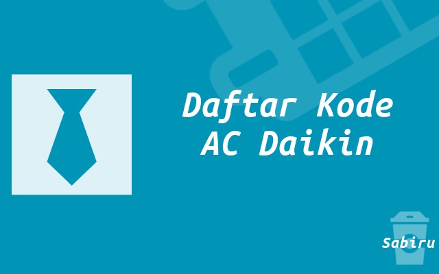 Daftar Kode Remot AC Daikin Yang Ampuh 100 Persen Kode AC Daikin