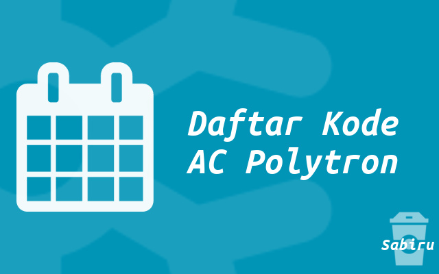 33 Daftar Kode Remot AC Polytron Yang Akurat 100% Kode AC Polytron