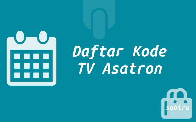 Kode Remot TV Asatron Luminos LED & Tabung 2022 Kode TV Asatron