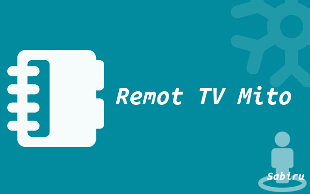 Kode Remot TV Mito Semua Tipe Berikut Cara Setting Remot TV Mito