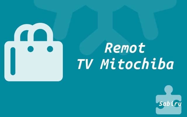 Data Kode Remot TV Mitochiba LED dan Tabung 2022 Remot TV Mitochiba