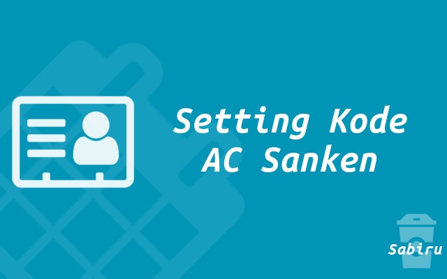 15 Daftar Kode Remot AC Sanken Yang Akurat 99% Setting Kode AC Sanken