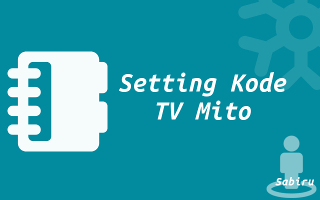 Kode Remot TV Mito Semua Tipe Berikut Cara Setting Setting Kode Remot TV Mito