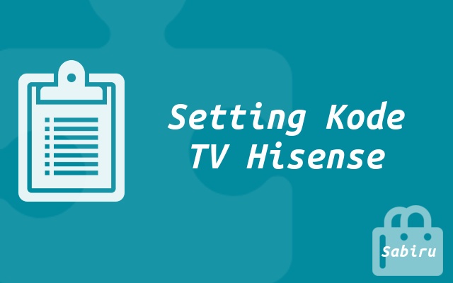 42 Daftar Kode Remot TV Hisense Yang Akurat Cara Setting Kode Remot TV Hisense