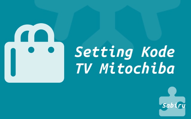 Data Kode Remot TV Mitochiba LED dan Tabung 2022 Setting Kode TV Mitochiba