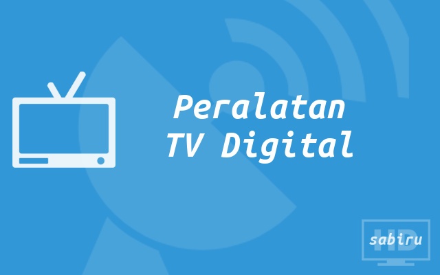 Cara Pasang TV Digital Gratis Semua Saluran 2022 Peralatan TV Digital