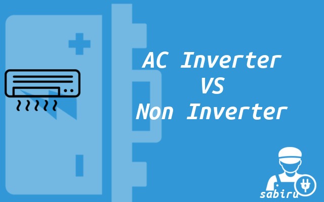 4 Macam Perbedaan AC Inverter dan Non Inverter AC Inverter dan Non Inverter