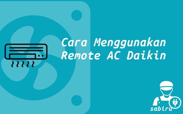 3 Cara Setting Remote AC Daikin Biar Dingin Ideal Cara Menggunakan Remote AC Daikin