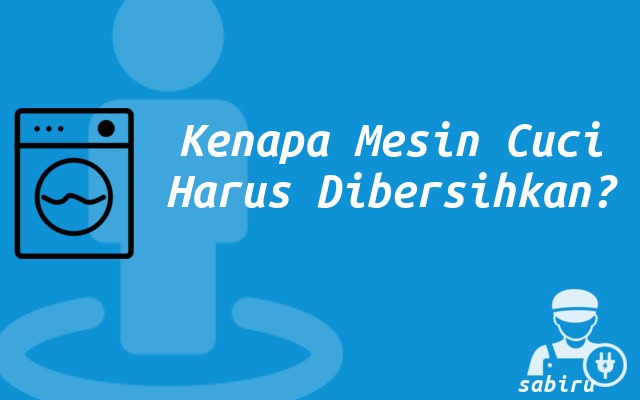 Cara Membersihkan Mesin Cuci Semua Tipe 2022 Alasan Membersihkan Mesin Cuci
