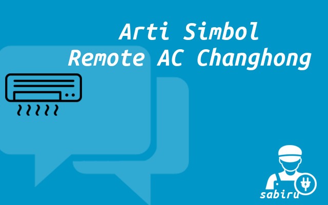 3 Cara Setting Remote AC Changhong Supaya Dingin Arti Simbol Remote AC Changhong