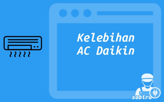 4 Review Kelebihan dan Kekurangan AC Daikin Baru Kelebihan AC Daikin