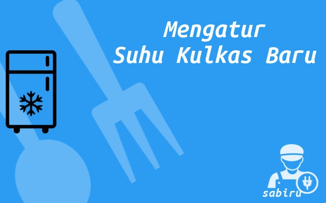 Cara Mengatur Suhu Kulkas Baru Maupun Lama 2022 Cara Mengatur Suhu Kulkas Baru