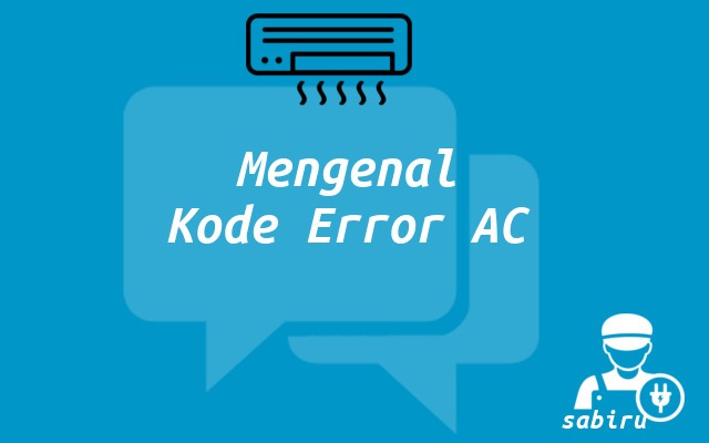 26 Daftar Kode Error AC TCL Standar dan Inverter Mengenal Kode Error AC