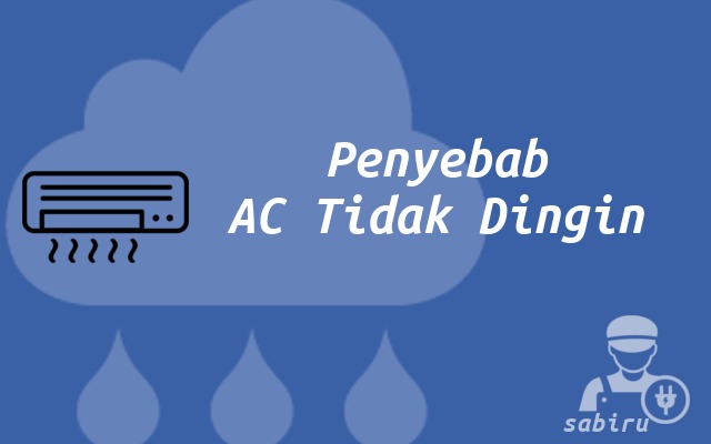 2 Cara Mengatasi AC Tidak Dingin Paling Ampuh Penyebab AC Tidak Dingin