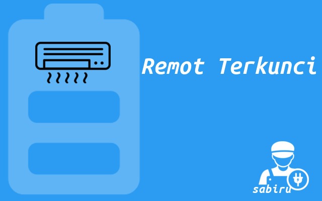 3 Cara Reset AC Samsung Terbukti Ampuh 100 Persen Remote AC Samsung Terkunci dan Tidak Berfungsi
