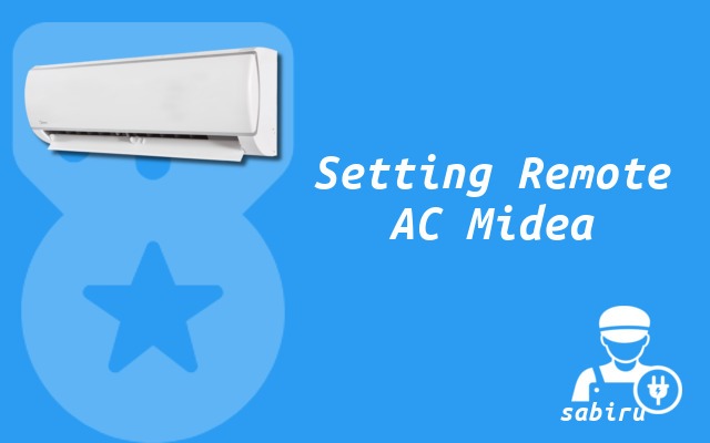 4 Cara Setting Remote AC Midea Agar Dingin Optimal Cara Setting Remote AC Midea