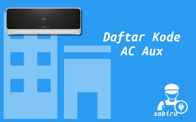 20 Daftar Kode Remote AC Aux Untuk Semua Tipe Daftar Kode AC Aux