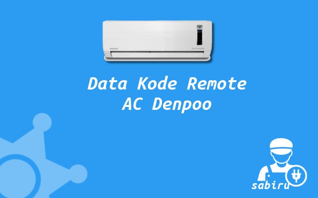 22 Daftar Kode Remote AC Denpoo Untuk Semua Tipe Daftar Kode Remote AC Denpoo