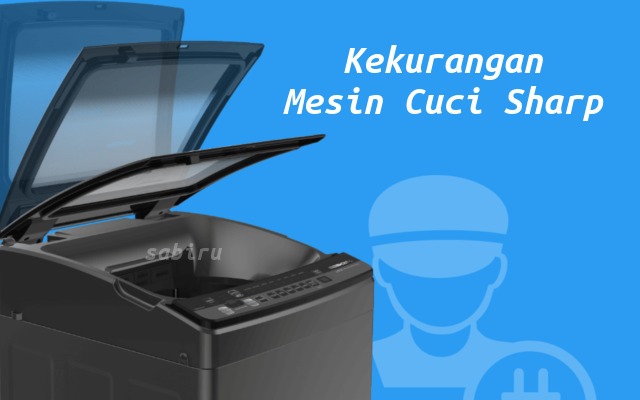 4 Kelebihan dan Kekurangan Mesin Cuci Sharp 2022 Kekurangan Mesin Cuci Sharp