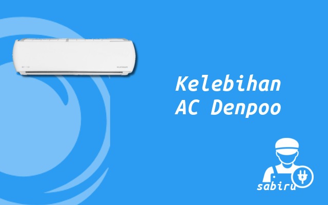 4 Review Kelebihan dan Kekurangan AC Denpoo Baru Kelebihan AC Denpoo