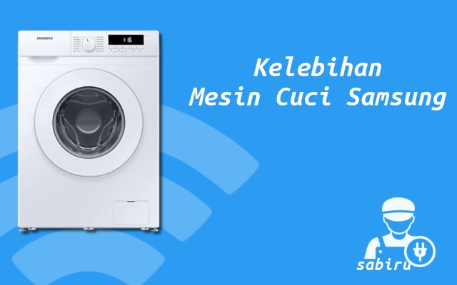 Kelebihan dan Kekurangan Mesin Cuci Samsung 2022 Kelebihan Mesin Cuci Samsung
