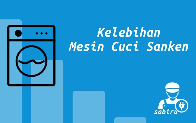 4 Kelebihan dan Kekurangan Mesin Cuci Sanken 2022 Kelebihan Mesin Cuci Sanken