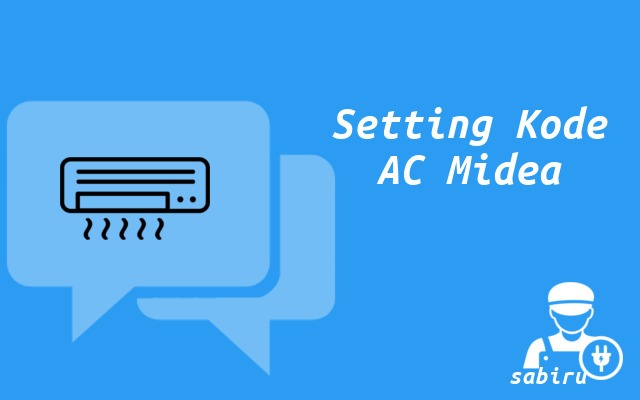 Daftar Kode Remote AC Midea Terbukti Ampuh 100% Cara Setting Kode Remote AC Midea