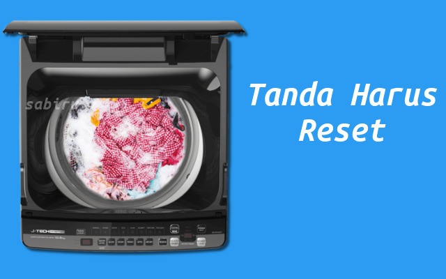 Cara Reset Mesin Cuci Sharp Semua Tipe Edisi 2022 Tanda Mesin Cuci Perlu Reset
