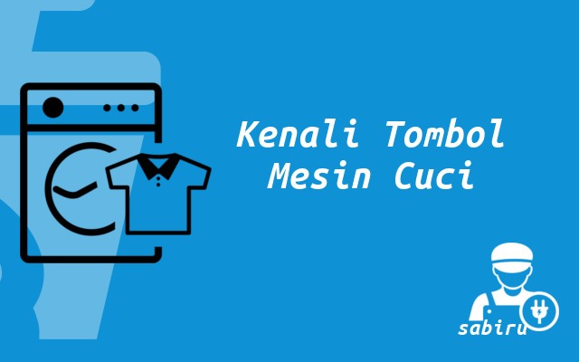 5 Cara Menggunakan Mesin Cuci Sharp Edisi 2022 Kenali Tombol Mesin Cuci Sharp