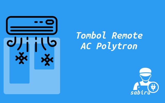 12 Daftar Arti Simbol Remote AC Polytron Yang Umum Arti Simbol Remote AC Polytron