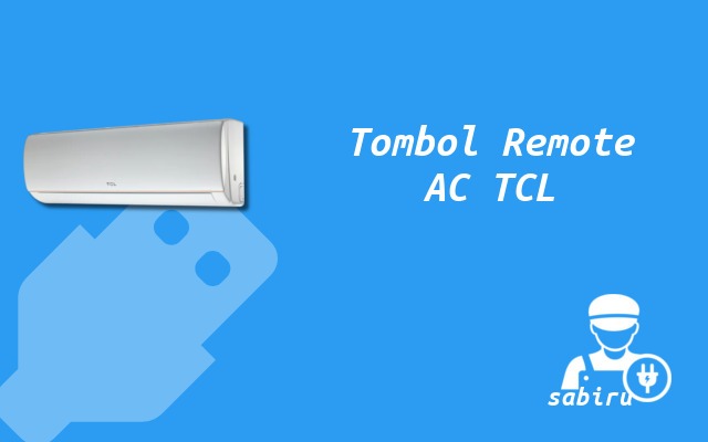 11 Daftar Arti Simbol Remote AC TCL Secara Umum Arti Simbol Remote AC TCL