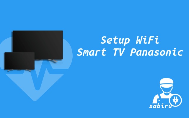 4 Cara Setting WiFi Smart TV Panasonic Yang Mudah Cara Menghubungkan WiFi Smart TV Panasonic