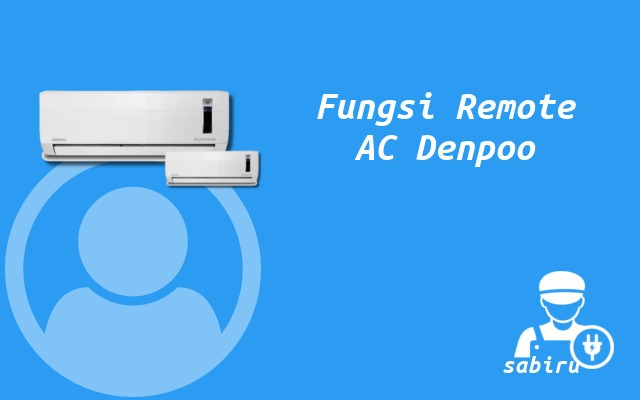 10 Daftar Arti Simbol Remote AC Denpoo Semua Tipe Fungsi Remote AC Denpoo