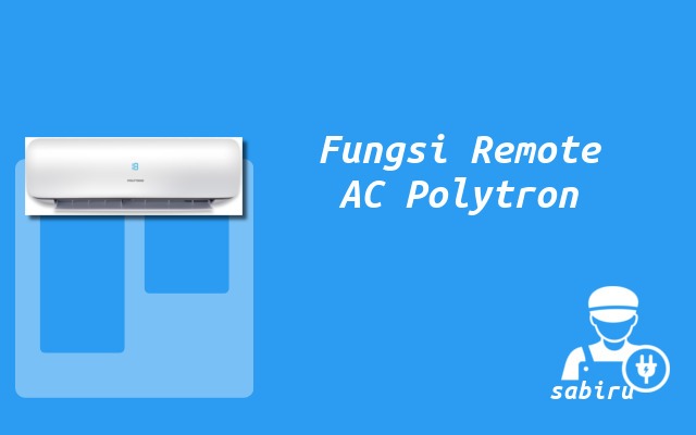 12 Daftar Arti Simbol Remote AC Polytron Yang Umum Fungsi Remote AC Polytron