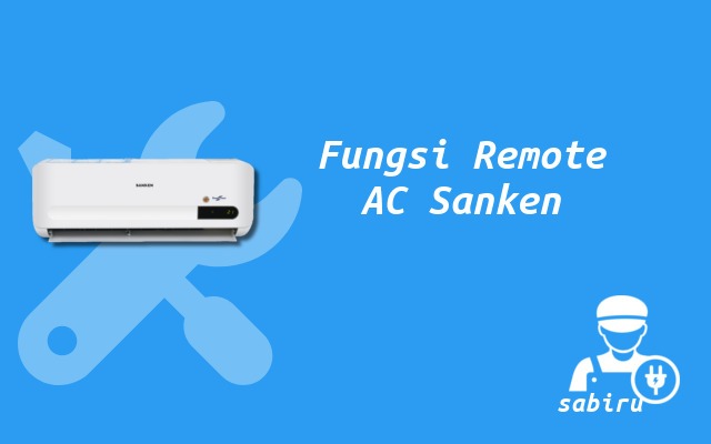 11 Daftar Arti Simbol Remote AC Sanken Yang Umum Fungsi Remote AC Sanken