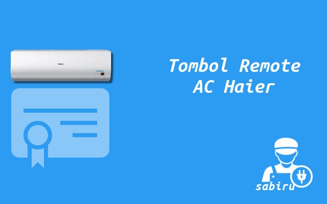 11 Daftar Arti Simbol Remote AC Haier Yang Umum Arti Simbol Remote AC Haier
