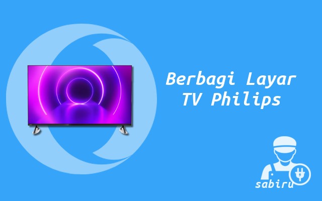3 Cara Menyambungkan HP ke TV Philips, Simpel Cara Menyambungkan HP ke TV Philips Dengan Kabel