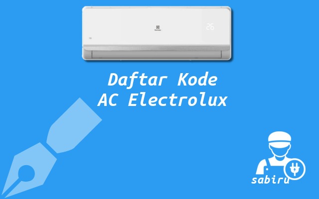 8 Daftar Kode Remote AC Electrolux Yang Akurat Daftar Kode Remote AC Electrolux